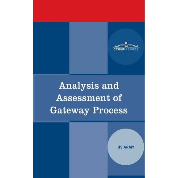 Analysis and Assessment of Gateway Process (Hardcover)