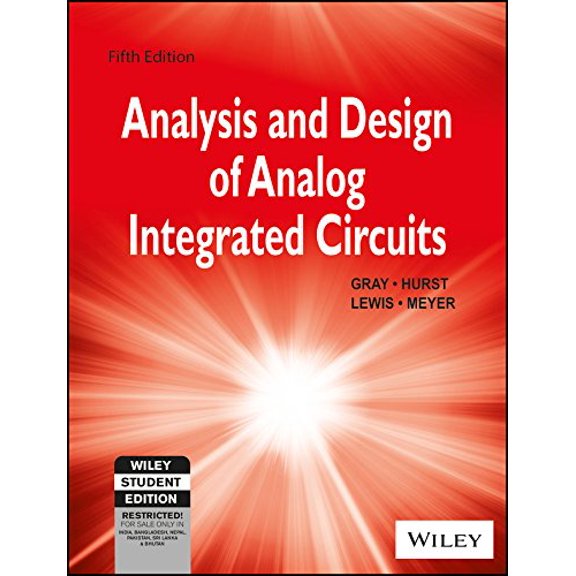 Analysis and Design of Analog Integrated Circuits, 5th Edition Paperback  1 January 2009
