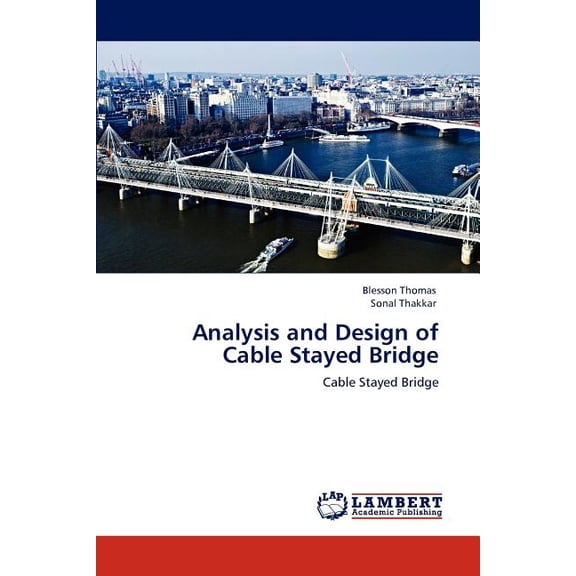 Analysis and Design of Cable Stayed Bridge (Paperback)