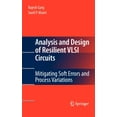 thumbnail image 1 of Analysis and Design of Resilient VLSI Circuits: Mitigating Soft Errors and Process Variations, (Hardcover), 1 of 1