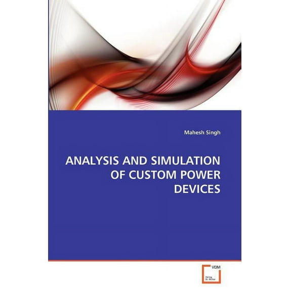 Analysis and Simulation of Custom Power Devices