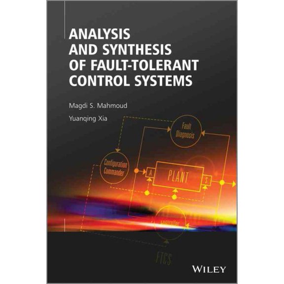 Pre-Owned Analysis and Synthesis of Fault-Tolerant Control Systems (Hardcover)