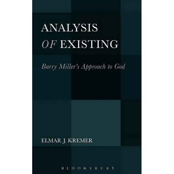 Analysis of Existing: Barry Miller's Approach to God, (Hardcover)