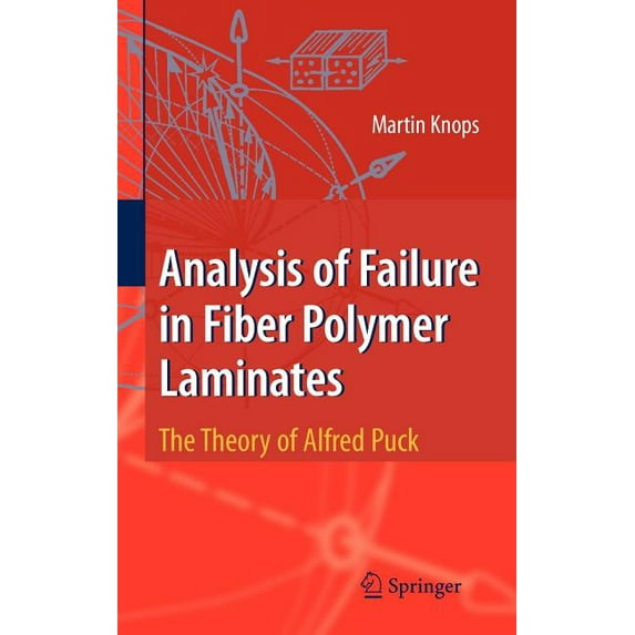 Analysis of Failure in Fiber Polymer Laminates: The Theory of Alfred Puck, (Hardcover)