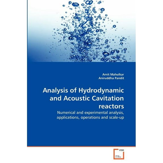 Analysis of Hydrodynamic and Acoustic Cavitation reactors (Paperback)