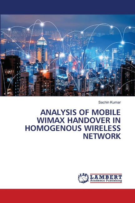 Analysis of Mobile Wimax Handover in Homogenous Wireless Network ...