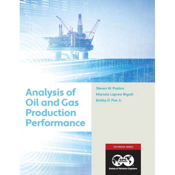 Analysis of Oil and Gas Production Performance: Textbook 17, (Paperback)
