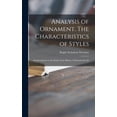 thumbnail image 1 of Analysis of Ornament. The Characteristics of Styles: an Introduction to the Study of the History of Ornamental Art (Hardcover), 1 of 1