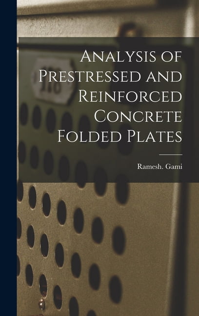 Analysis of Prestressed and Reinforced Concrete Folded Plates ...