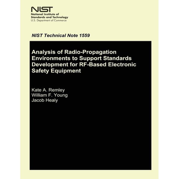 Analysis of Radio-Propagation Environments to Support Standards Development for RF-Based Electronic Safety Equipment