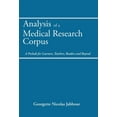 thumbnail image 1 of Analysis of a Medical Research Corpus : A Prelude for Learners, Teachers, Readers and Beyond, 1 of 1
