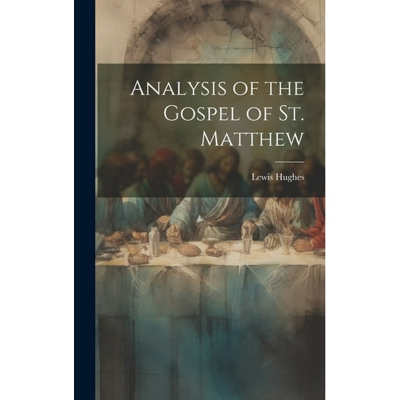 Analysis of the Gospel of St. Matthew (Hardcover)