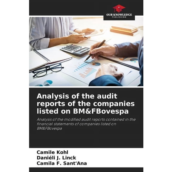 Analysis of the audit reports of the companies listed on BM&FBovespa, (Paperback)