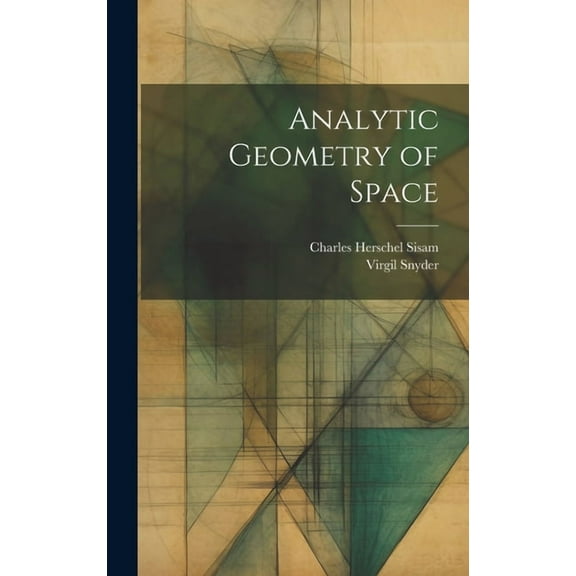 Analytic Geometry of Space (Hardcover)