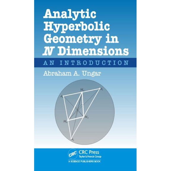 Analytic Hyperbolic Geometry in N Dimensions: An Introduction (Hardcover)