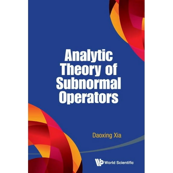 Analytic Theory of Subnormal Operators, (Hardcover)