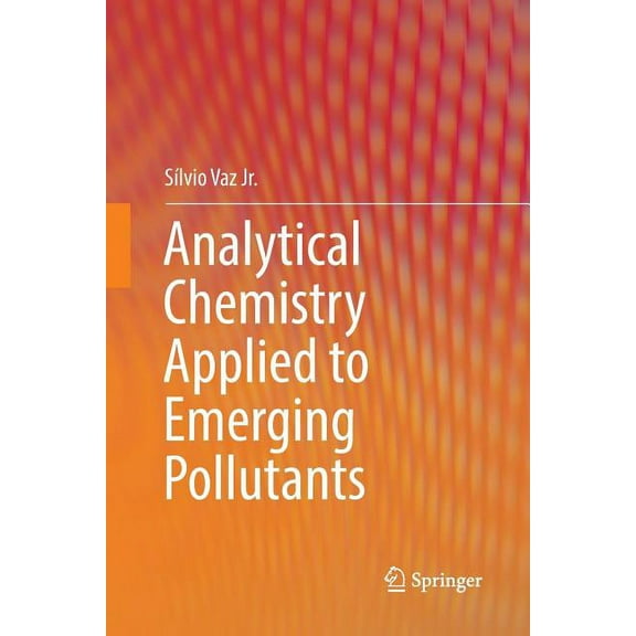 Analytical Chemistry Applied to Emerging Pollutants, (Paperback)