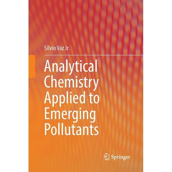 Analytical Chemistry Applied to Emerging Pollutants, (Paperback)