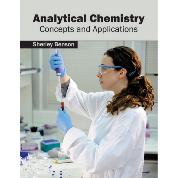 Analytical Chemistry: Concepts and Applications, (Hardcover)