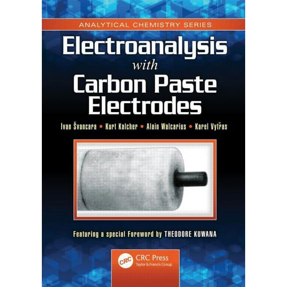 Analytical Chemistry Electroanalysis with Carbon Paste Electrodes, Book 9, (Hardcover)