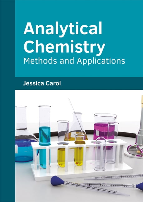 Analytical Chemistry: Methods and Applications, (Hardcover) - Walmart.com