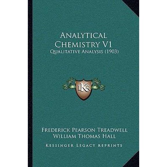 Analytical Chemistry V1: Qualitative Analysis (1903) Paperback