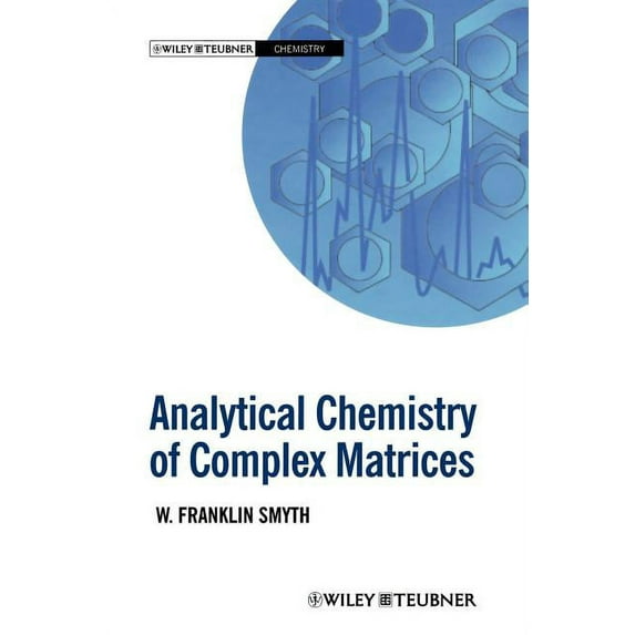 Analytical Chemistry of Complex Matrices, (Paperback)