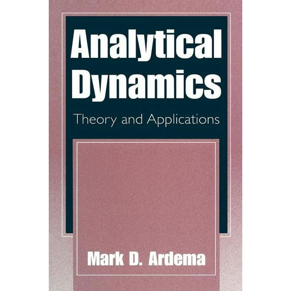 Analytical Dynamics: Theory and Applications, (Hardcover)