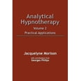 thumbnail image 1 of Analytical Hypnotherapy Volume 2: Practical Applications, (Paperback), 1 of 1