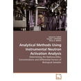 thumbnail image 1 of Analytical Methods Using Instrumental Neutron Activation Analysis (Paperback), 1 of 1
