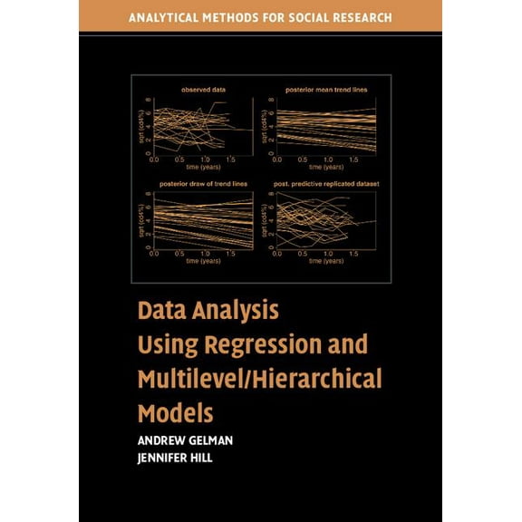 Analytical Methods for Social Research Data Analysis Using Regression and Multilevel Hierarchical Models, (Paperback)