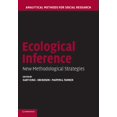 thumbnail image 1 of Analytical Methods for Social Research Ecological Inference: New Methodological Strategies, (Paperback), 1 of 1