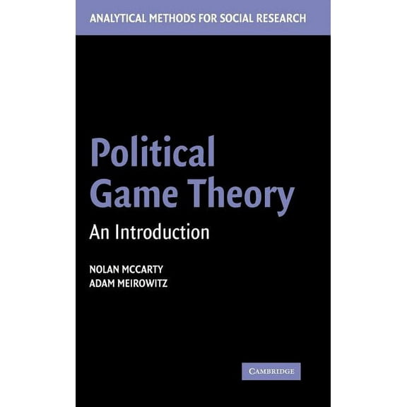 Analytical Methods for Social Research Political Game Theory: An Introduction, (Hardcover)
