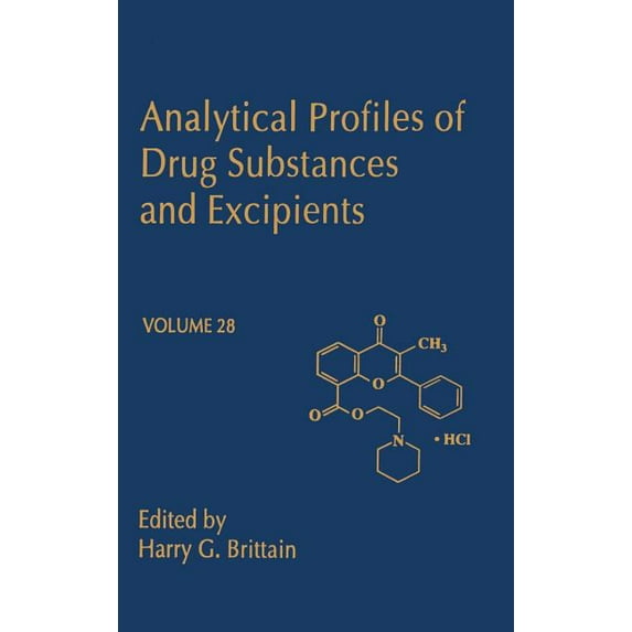Analytical Profiles of Drug Substances a Analytical Profiles of Drug Substances and Excipients: Volume 28, Book 28, (Hardcover)