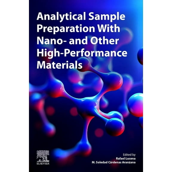 Analytical Sample Preparation with Nano- And Other High-Performance Materials, (Paperback)