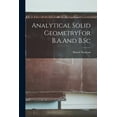 thumbnail image 1 of Analytical Solid GeometryFor B.A.And B.Sc (Paperback), 1 of 1