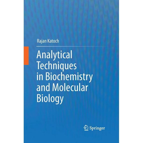 Analytical Techniques in Biochemistry and Molecular Biology, (Paperback)