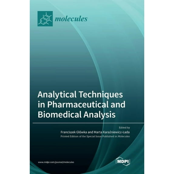 Analytical Techniques in Pharmaceutical and Biomedical Analysis, (Hardcover)