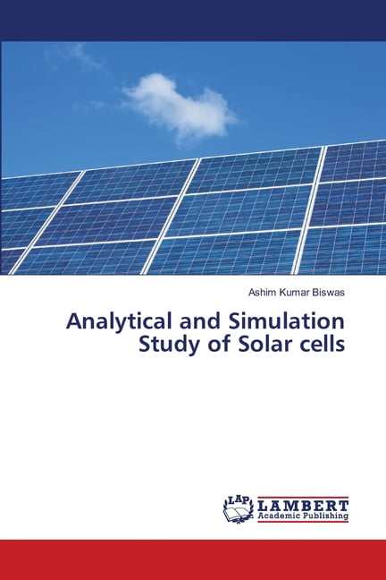 Analytical and Simulation Study of Solar cells, (Paperback)