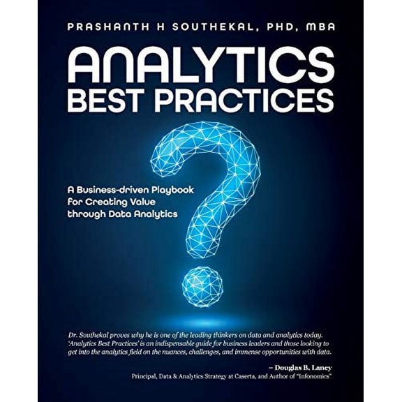 Pre-Owned Analytics Best Practices: A Business-driven Playbook for Creating Value through Data Analytics (Paperback) 1634628276 9781634628273