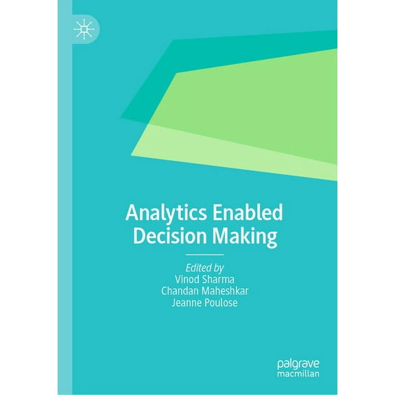 Analytics Enabled Decision Making, (Hardcover)