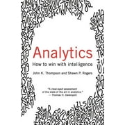 Analytics How to Win with Intelligence, Paperback