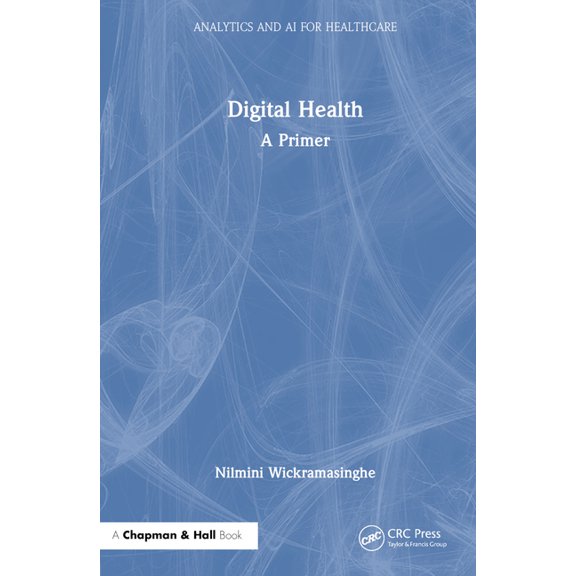 Analytics and AI for Healthcare Digital Health: A Primer, (Hardcover)