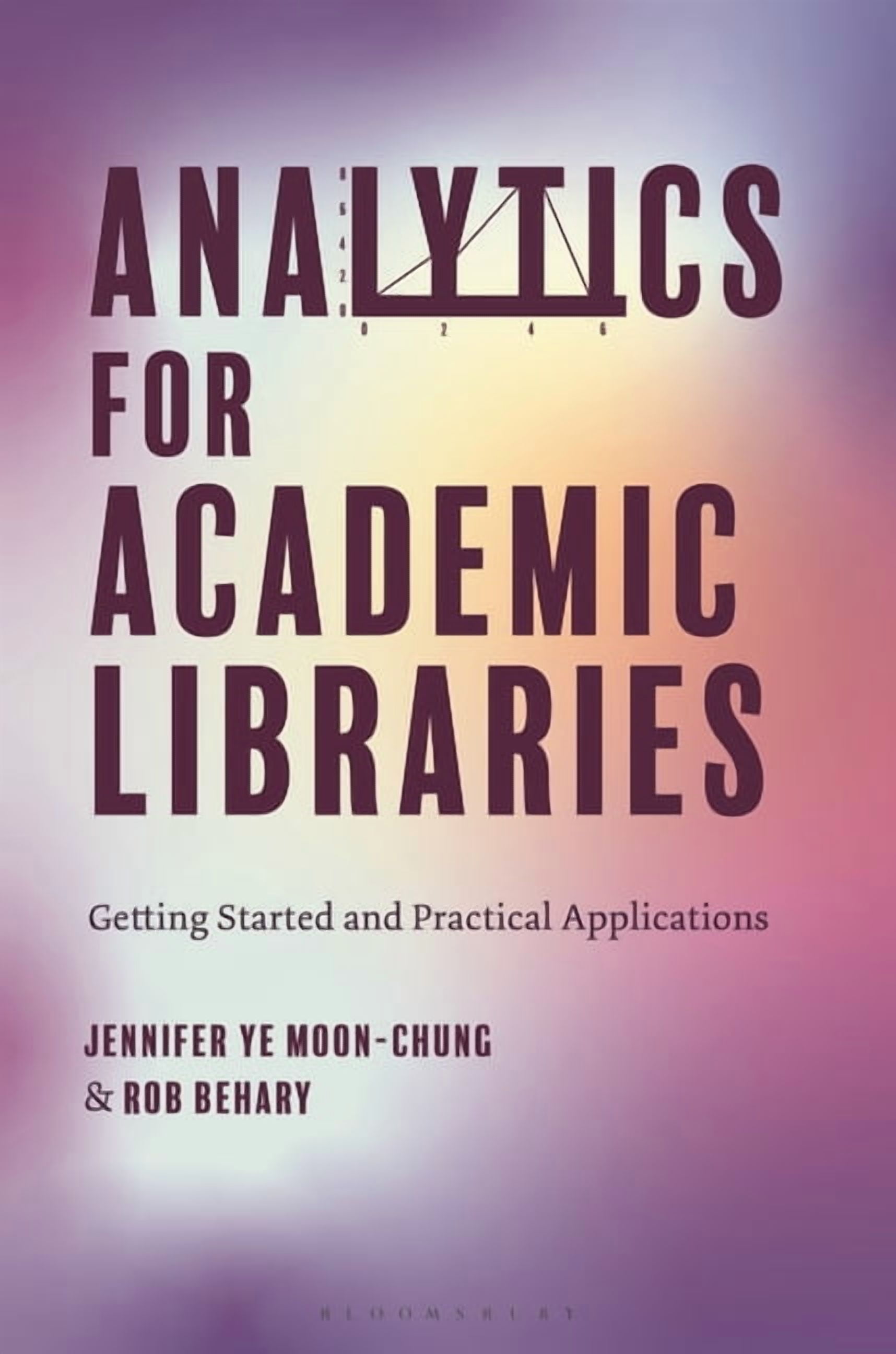 Analytics for Academic Libraries: Getting Started and Practical Applications, (Paperback)