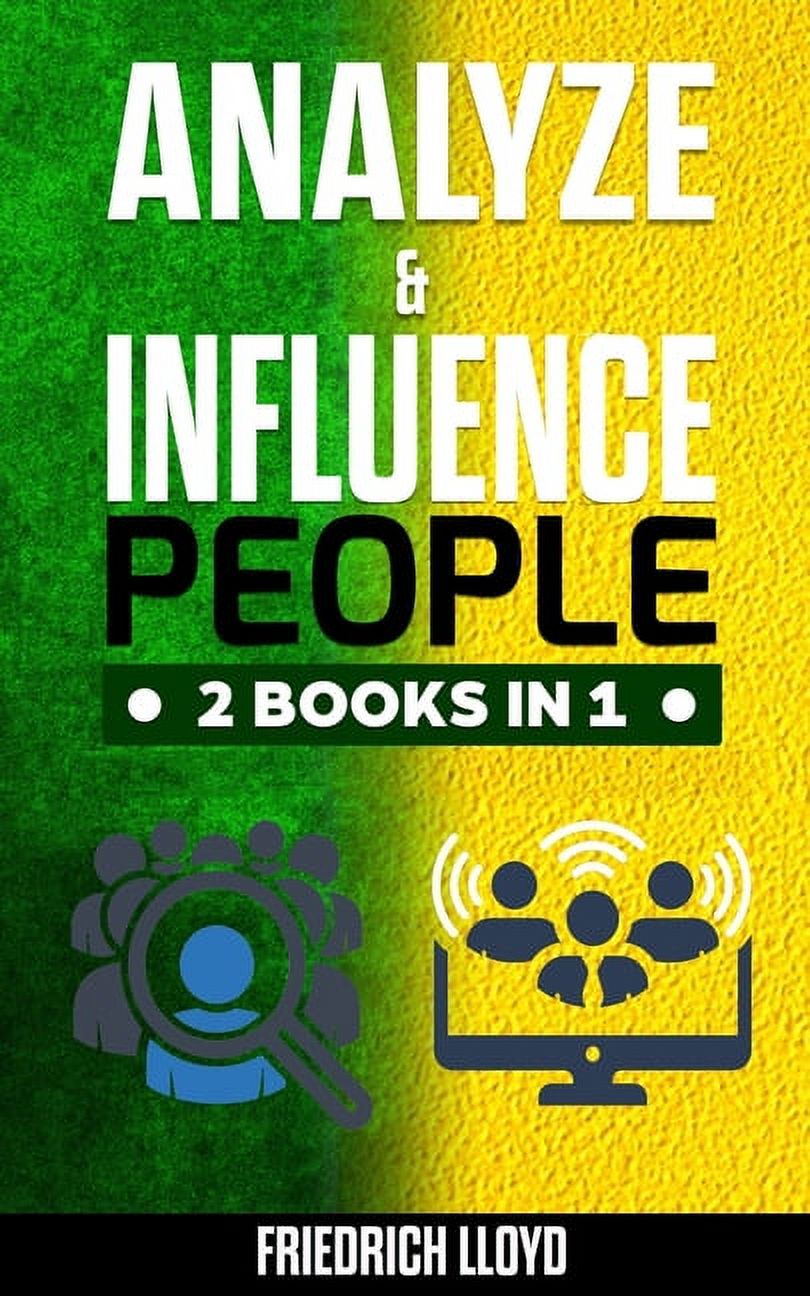 Analyze & Influence People 2 Books in 1: Analysis of human behavior ...