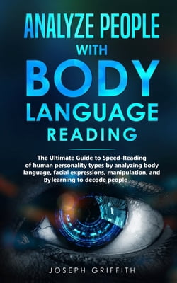 Pre-Owned Analyze People with Body Language Reading: The ultimate guide