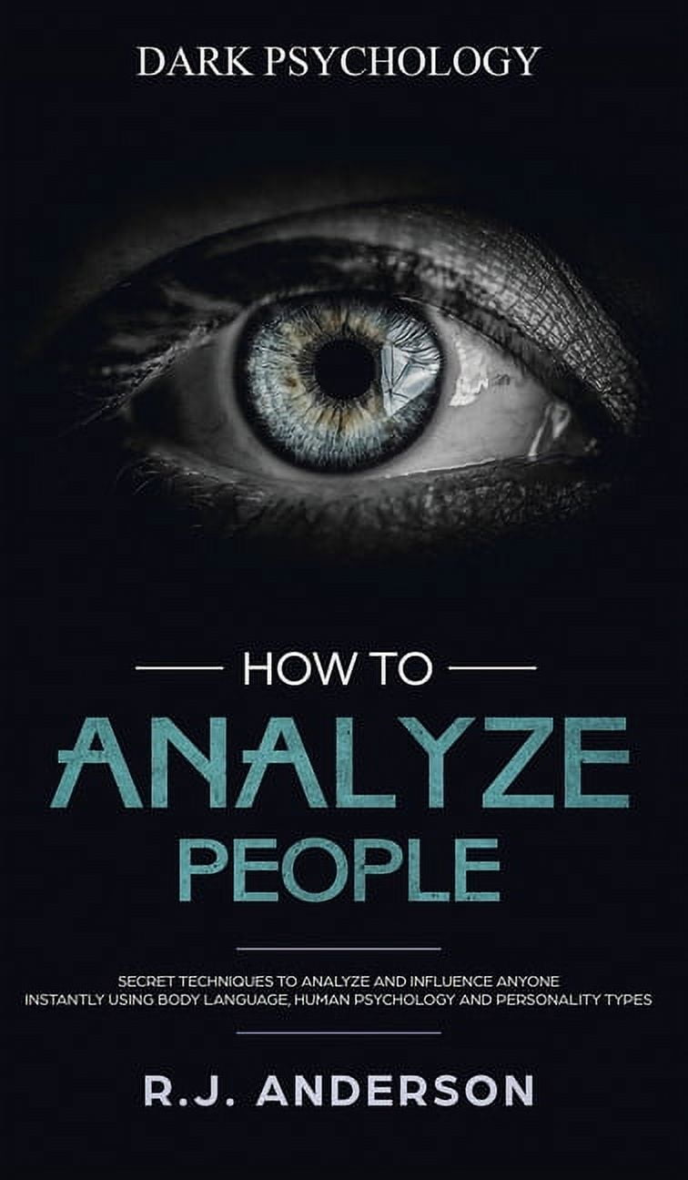 How To Analyze People Dark Psychology Secret Techniques To Analyze