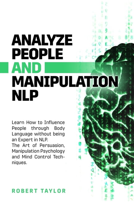 Analyze People and Manipulation NLP: Learn How to Influence People ...