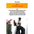 thumbnail image 1 of How to Analyze People: The best practical psychology guide to quickly learn how to analyze and influence anyone easily, but most importantly effectively, through the analysis of body language and vari, 1 of 1