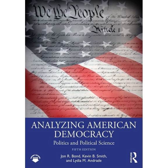 Analyzing American Democracy: Politics and Political Science, (Paperback)